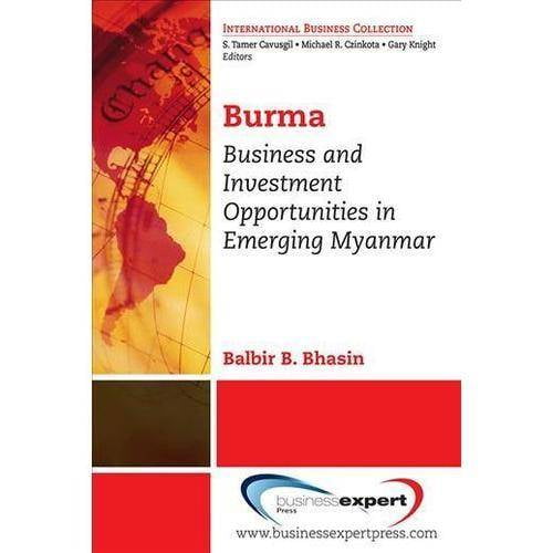 Burma : business and investment opportunities in emerging Myanmar